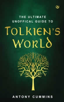 The Ultimate Unofficial Guide To Tolkien'S World