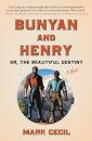 Bunyan and Henry; Or, the Beautiful Destiny
