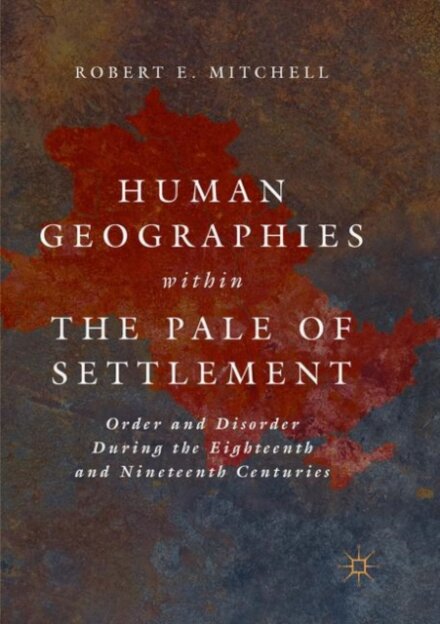 Human Geographies Within the Pale of Settlement