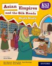 KS3 Depth Studies: Asian Empires and the Silk Roads Student Book (4th edition)