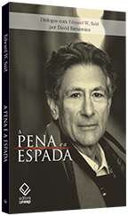 Pena e a espada, A: diálogos com Edward W. Said