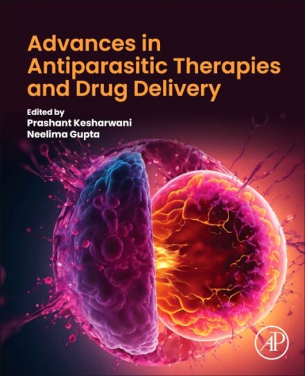 Advances in Antiparasitic Therapies and Drug Delivery