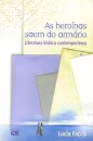 As Heroínas Saem Do Armário