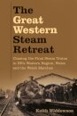 The Great Western Steam Retreat