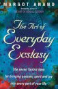 The Art Of Everyday Ecstasy