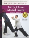 Tai Chi Chuan Martial Power