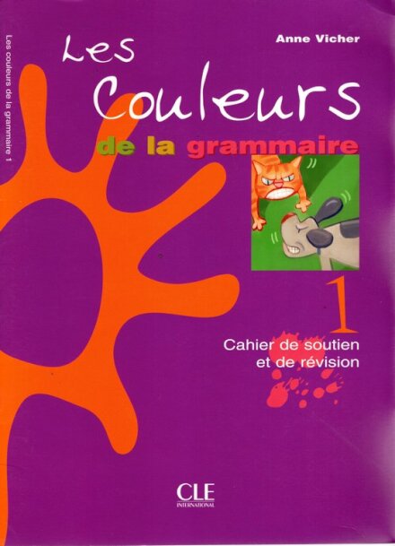 Les Couleurs De LA Grammaire: Livre 1 & Corriges