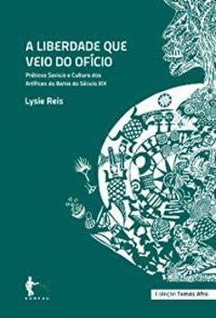 A Liberdade Que Veio Do Ofício