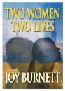 Two Women, Two Lives