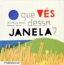 O Que Vês Dessa Janela?