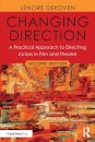 Changing Direction: A Practical Approach to Directing Actors in Film and Theatre