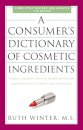A Consumer's Dictionary of Cosmetic Ingredients, 7th Edition