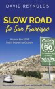 Slow Road to San Francisco