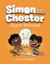Super Friends (Simon and Chester Book #4)