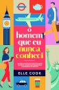 O Homem que Eu Nunca Conheci