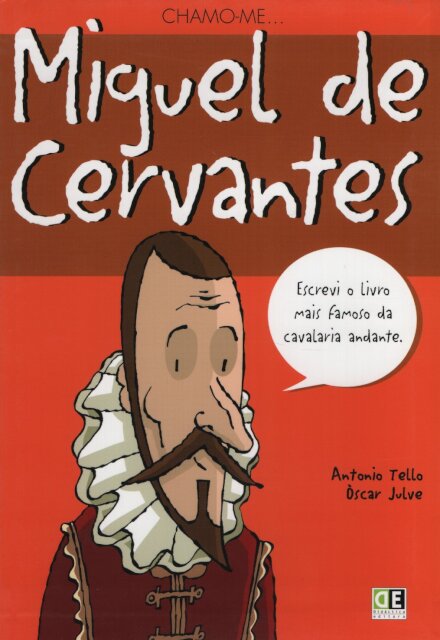 Chamo-me Miguel de Cervantes
