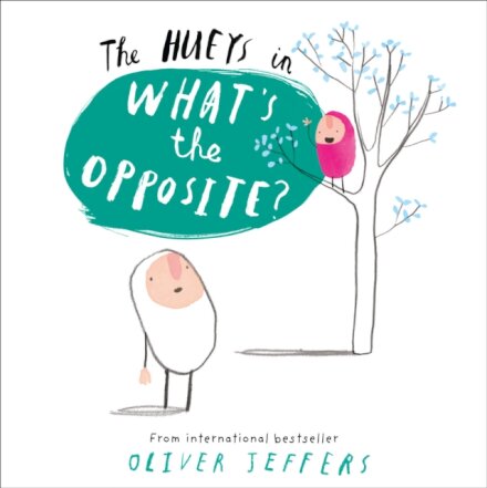 The Hueys - What’S The Opposite?
