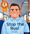 Hero Academy Non-fiction: Oxford Level 4, Light Blue Book Band: Stop the Bus!