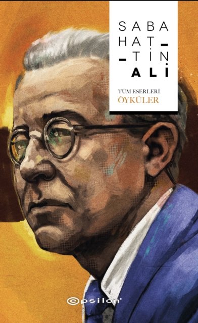 Sabahattin Ali - Tum Eserleri Oykuler