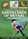 A Naturalist's Guide to Garden Birds of Britain & Ireland