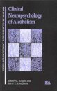 Clinical Neuropsychology of Alcoholism