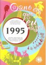 O Ano em que eu nasci - 1995