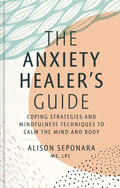 The Anxiety Healer's Guide
