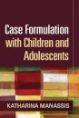 Case Formulation with Children and Adolescents