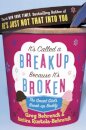 It’s Called a Breakup Because It’s Broken