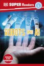 DK Super Readers Level 4 Robots and AI