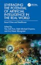 Leveraging the Potential of Artificial Intelligence in the Real World