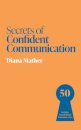 Secrets of Confident Communication