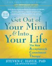 Get Out of Your Mind and Into Your Life