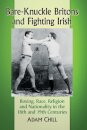 Bare-Knuckle Britons and Fighting Irish