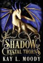 Shadow and Crystal Thorns - Fae and Crystal Thorns 2