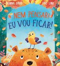 Nem Pensar! Eu Vou Ficar!