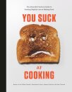 You Suck at Cooking