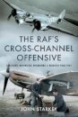 The RAF's Cross-Channel Offensive