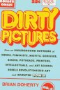 Dirty Pictures: How an Underground Network of Nerds, Feminists, Bikers, Potheads, Intellectuals, and Art School Rebels Revolutionized Comix
