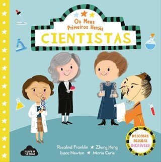 Os Meus Primeiros Heróis Cientistas