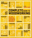 Complete Guide to Woodworking