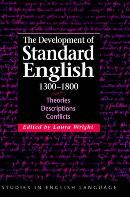 The Development of Standard English, 1300–1800