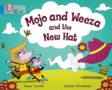 Mojo and Weeza and the New Hat
