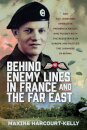 Behind Enemy Lines in France and the Far East