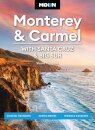 Moon Monterey & Carmel: With Santa Cruz & Big Sur (Eighth Edition)