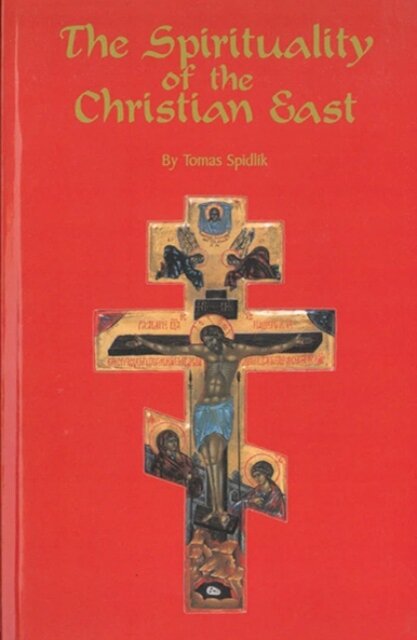 The Spirituality Of The Christian East