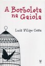 A Borboleta Na Gaiola