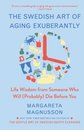 The Swedish Art of Aging Exuberantly