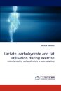 Lactate, carbohydrate and fat utilisation during exercise