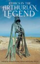 Ethics in the Arthurian Legend